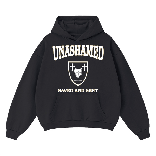 UNASHAMED: Saved & Sent Hoodie