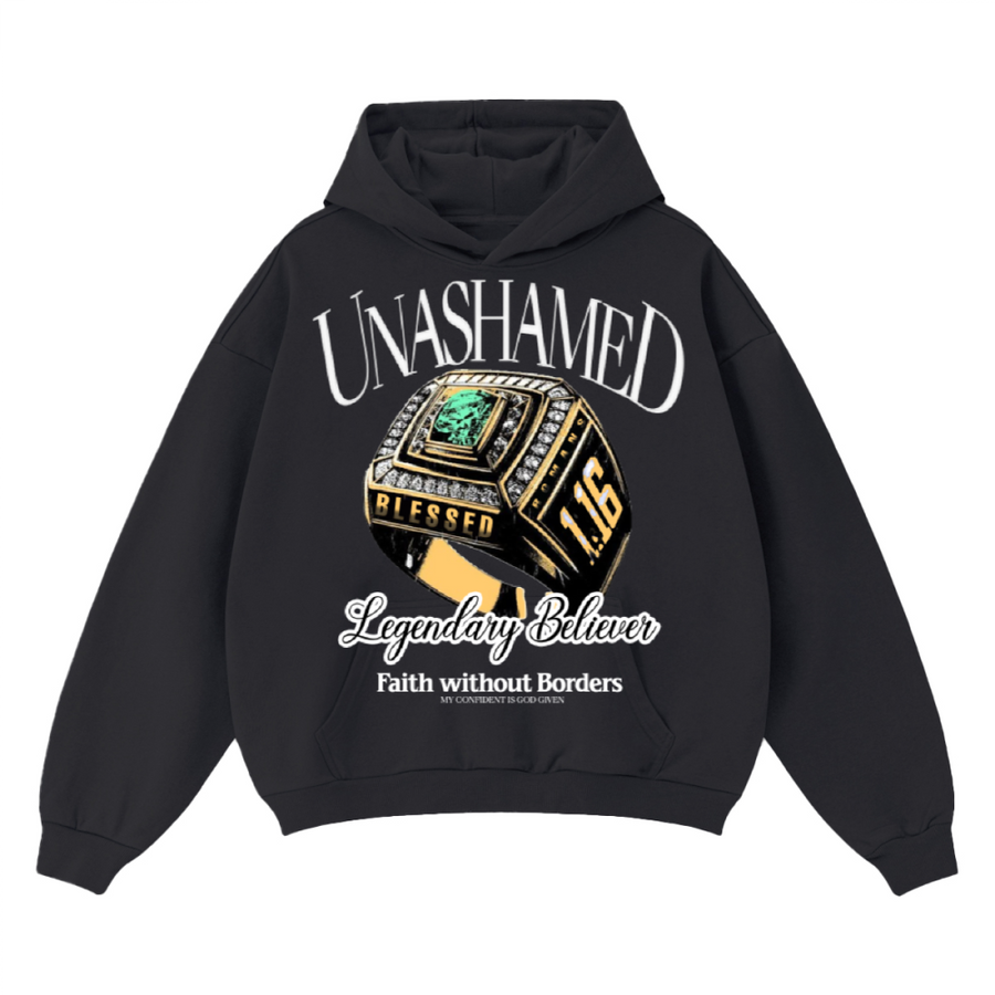Unashamed Legendary Believer Hoodie