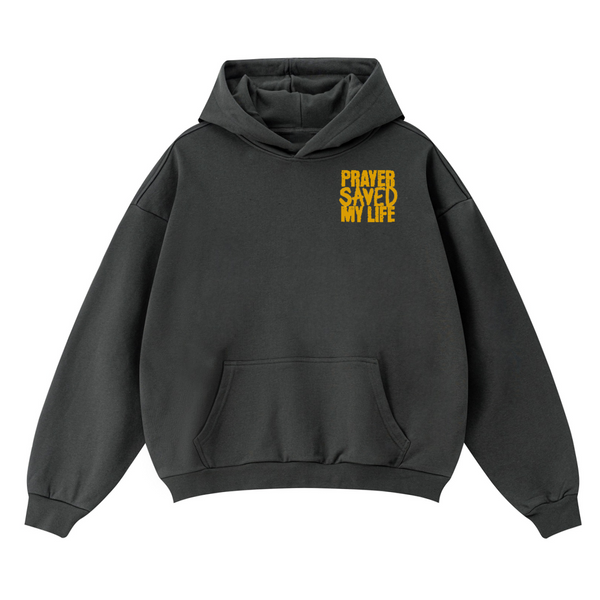 Prayer Saved My Life Hoodie